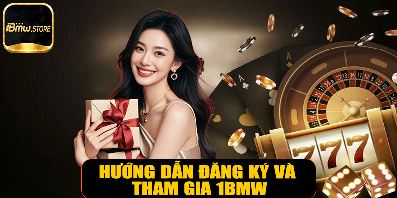 Hướng dẫn đăng ký và tham gia 1BMW